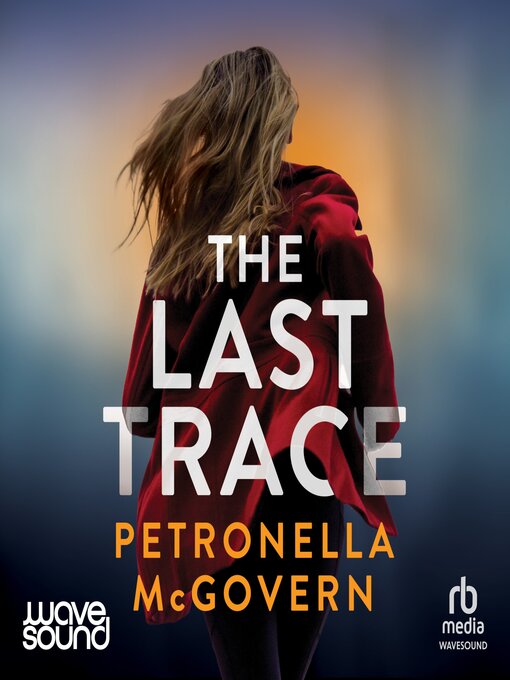 Title details for The Last Trace by Petronella McGovern - Available